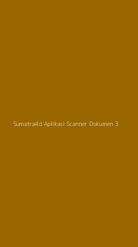 Tampilan Antarmuka Aplikasi Sumatra4d Aplikasi Scanner Dokumen - 3