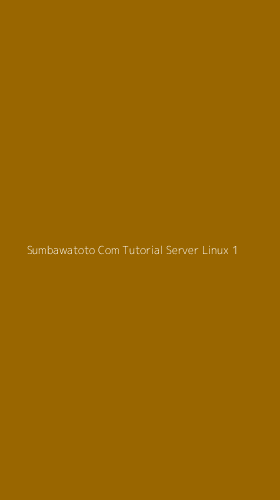 Tampilan Antarmuka Aplikasi Sumbawatoto Com Tutorial Server Linux - 1