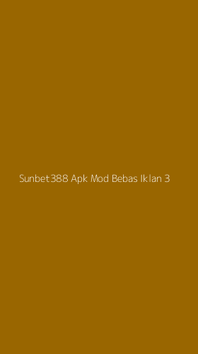 Tampilan Antarmuka Aplikasi Sunbet388 Apk Mod Bebas Iklan - 3
