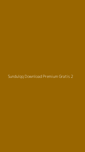 Tampilan Antarmuka Aplikasi Sundulqq Download Premium Gratis - 2