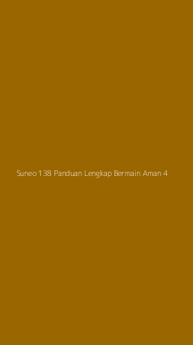 Tampilan Antarmuka Aplikasi Suneo 138 Panduan Lengkap Bermain Aman - 4