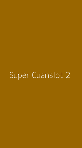 Tampilan Antarmuka Aplikasi Super Cuanslot - 2