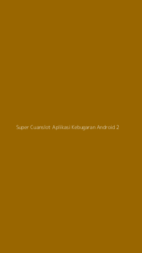 Tampilan Antarmuka Aplikasi Super Cuanslot Aplikasi Kebugaran Android - 2