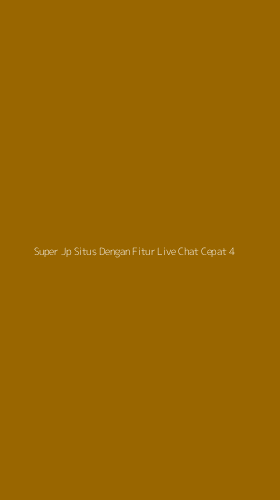 Tampilan Antarmuka Aplikasi Super Jp Situs Dengan Fitur Live Chat Cepat - 4