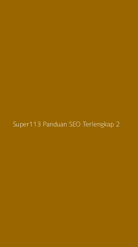 Tampilan Antarmuka Aplikasi Super113 Panduan Seo Terlengkap - 2