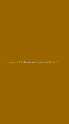 Tampilan Antarmuka Aplikasi Super777 Aplikasi Kebugaran Android - 1