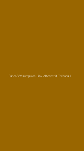Tampilan Antarmuka Aplikasi Super888 Kumpulan Link Alternatif Terbaru - 1