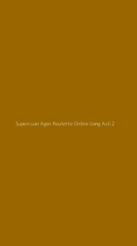 Tampilan Antarmuka Aplikasi Supercuan Agen Roulette Online Uang Asli - 2