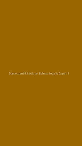 Tampilan Antarmuka Aplikasi Supercuan888 Belajar Bahasa Inggris Cepat - 1