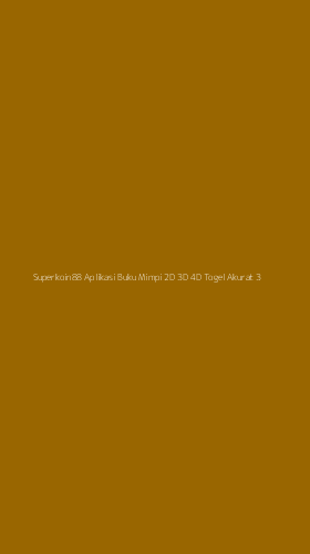 Tampilan Antarmuka Aplikasi Superkoin88 Aplikasi Buku Mimpi 2d 3d 4d Togel Akurat - 3
