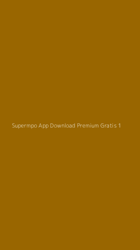 Tampilan Antarmuka Aplikasi Supermpo App Download Premium Gratis - 1