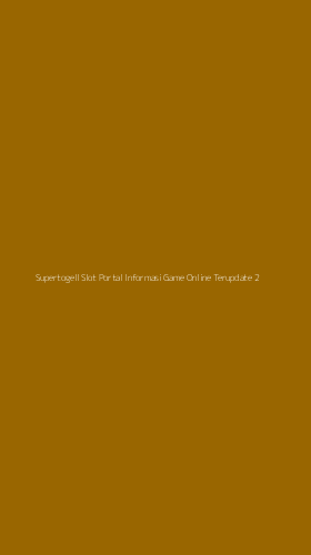 Tampilan Antarmuka Aplikasi Supertogell Slot Portal Informasi Game Online Terupdate - 2