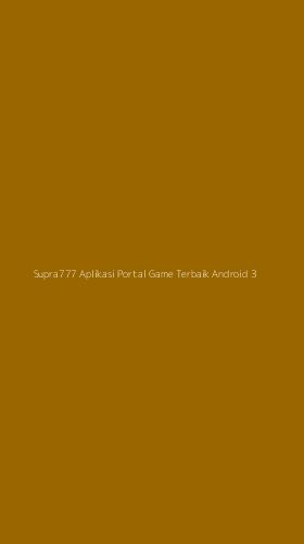 Tampilan Antarmuka Aplikasi Supra777 Aplikasi Portal Game Terbaik Android - 3