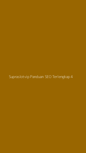 Tampilan Antarmuka Aplikasi Supraslotvip Panduan Seo Terlengkap - 4