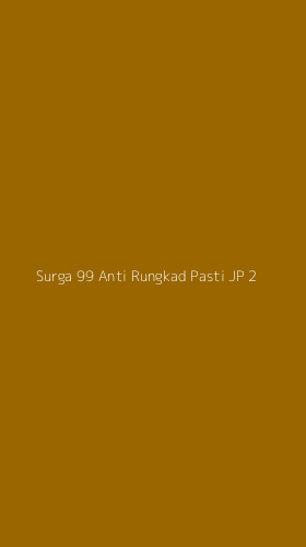 Tampilan Antarmuka Aplikasi Surga 99 Anti Rungkad Pasti Jp - 2
