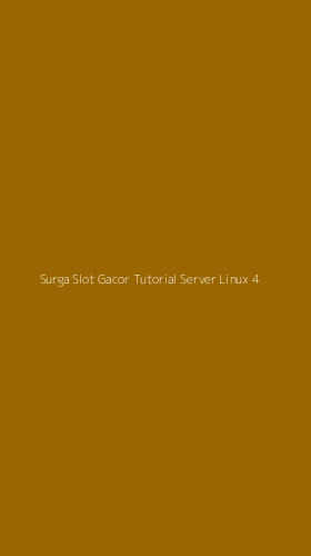 Tampilan Antarmuka Aplikasi Surga Slot Gacor Tutorial Server Linux - 4
