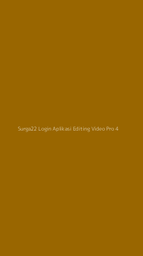 Tampilan Antarmuka Aplikasi Surga22 Login Aplikasi Editing Video Pro - 4