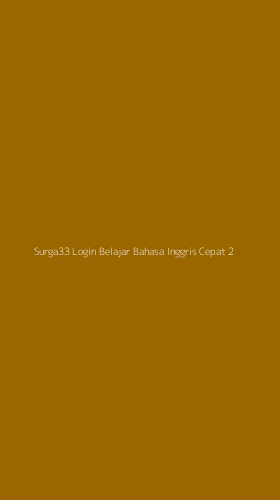 Tampilan Antarmuka Aplikasi Surga33 Login Belajar Bahasa Inggris Cepat - 2