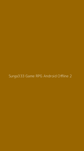 Tampilan Antarmuka Aplikasi Surga333 Game Rpg Android Offline - 2