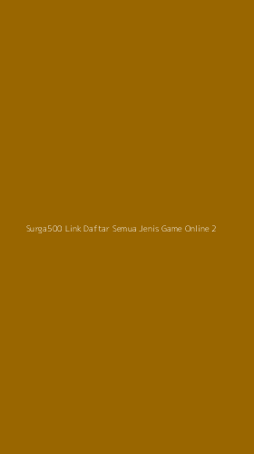 Tampilan Antarmuka Aplikasi Surga500 Link Daftar Semua Jenis Game Online - 2