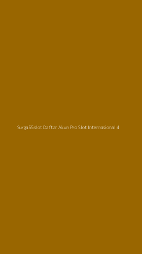 Tampilan Antarmuka Aplikasi Surga55slot Daftar Akun Pro Slot Internasional - 4