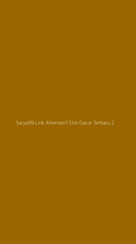 Tampilan Antarmuka Aplikasi Surya69 Link Alternatif Slot Gacor Terbaru - 2