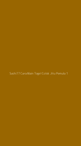 Tampilan Antarmuka Aplikasi Sushi77 Cara Main Togel Colok Jitu Pemula - 1