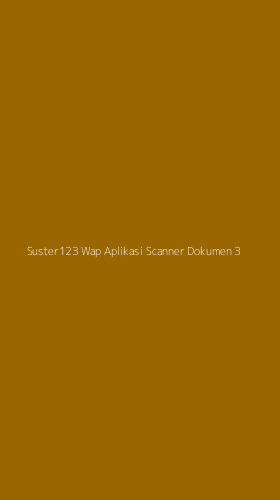 Tampilan Antarmuka Aplikasi Suster123 Wap Aplikasi Scanner Dokumen - 3