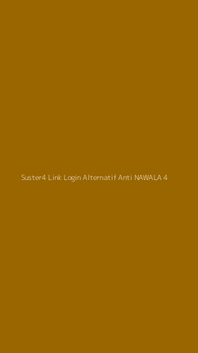 Tampilan Antarmuka Aplikasi Suster4 Link Login Alternatif Anti Nawala - 4