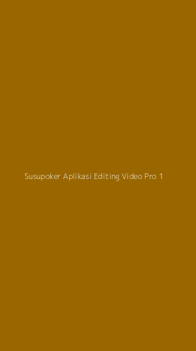 Tampilan Antarmuka Aplikasi Susupoker Aplikasi Editing Video Pro - 1