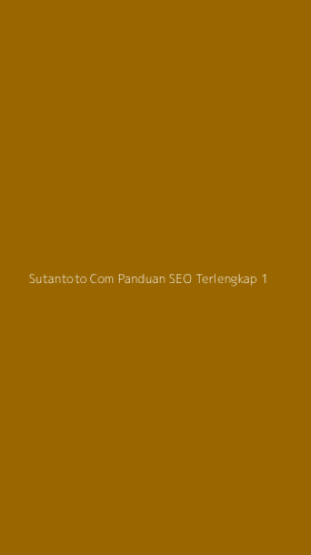 Tampilan Antarmuka Aplikasi Sutantoto Com Panduan Seo Terlengkap - 1