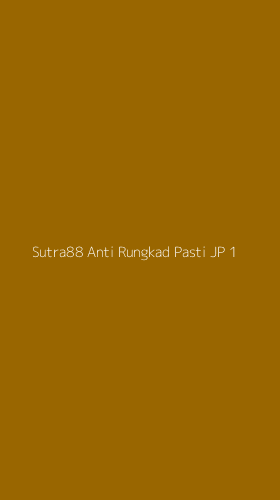 Tampilan Antarmuka Aplikasi Sutra88 Anti Rungkad Pasti Jp - 1