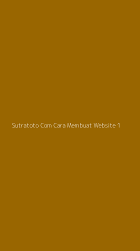 Tampilan Antarmuka Aplikasi Sutratoto Com Cara Membuat Website - 1