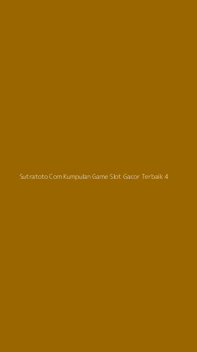 Tampilan Antarmuka Aplikasi Sutratoto Com Kumpulan Game Slot Gacor Terbaik - 4