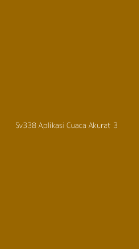 Tampilan Antarmuka Aplikasi Sv338 Aplikasi Cuaca Akurat - 3