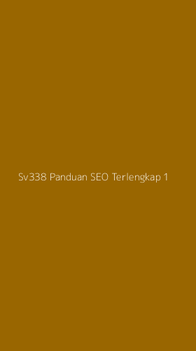 Tampilan Antarmuka Aplikasi Sv338 Panduan Seo Terlengkap - 1