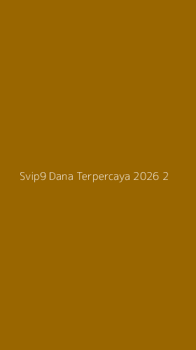 Tampilan Antarmuka Aplikasi Svip9 Dana Terpercaya 2026 - 2
