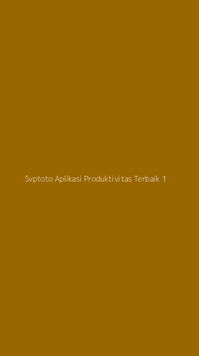 Tampilan Antarmuka Aplikasi Svptoto Aplikasi Produktivitas Terbaik - 1