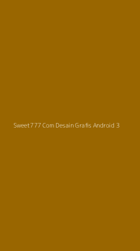 Tampilan Antarmuka Aplikasi Sweet777 Com Desain Grafis Android - 3