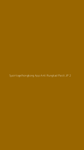 Tampilan Antarmuka Aplikasi Syairtogelhongkong App Anti Rungkad Pasti Jp - 2