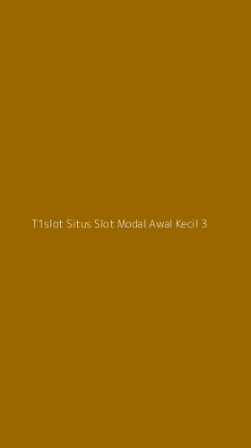Tampilan Antarmuka Aplikasi T1slot Situs Slot Modal Awal Kecil - 3