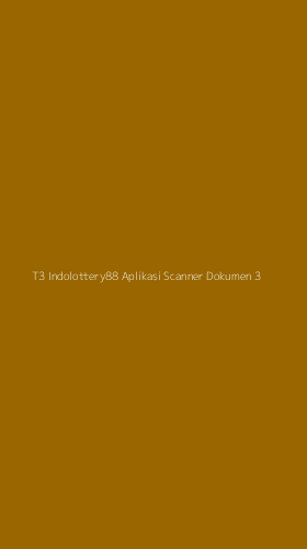 Tampilan Antarmuka Aplikasi T3 Indolottery88 Aplikasi Scanner Dokumen - 3