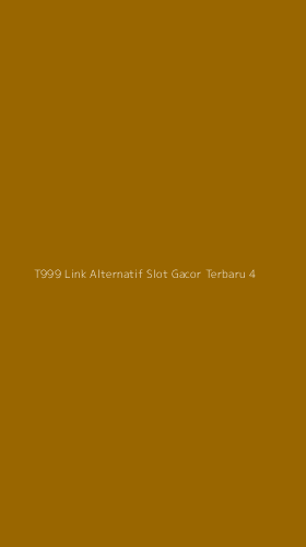 Tampilan Antarmuka Aplikasi T999 Link Alternatif Slot Gacor Terbaru - 4