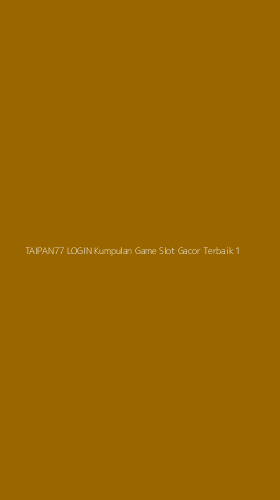 Tampilan Antarmuka Aplikasi Taipan77 Login Kumpulan Game Slot Gacor Terbaik - 1