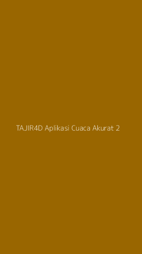 Tampilan Antarmuka Aplikasi Tajir4d Aplikasi Cuaca Akurat - 2