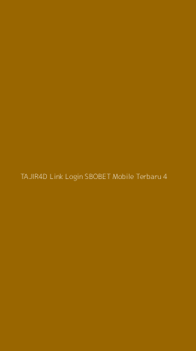 Tampilan Antarmuka Aplikasi Tajir4d Link Login Sbobet Mobile Terbaru - 4