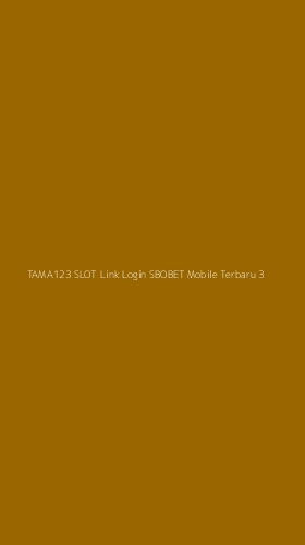 Tampilan Antarmuka Aplikasi Tama123 Slot Link Login Sbobet Mobile Terbaru - 3