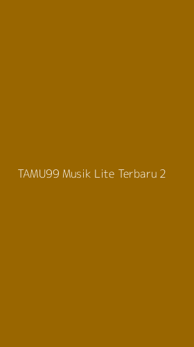 Tampilan Antarmuka Aplikasi Tamu99 Musik Lite Terbaru - 2