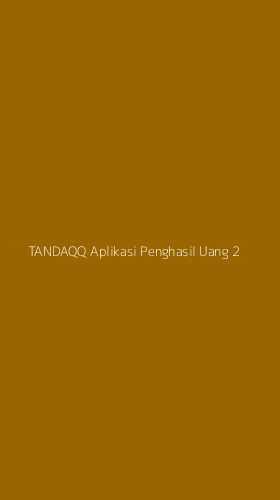 Tampilan Antarmuka Aplikasi Tandaqq Aplikasi Penghasil Uang - 2