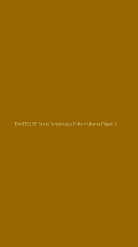Tampilan Antarmuka Aplikasi Tanteslot Situs Terpercaya Pilihan Utama Player - 2